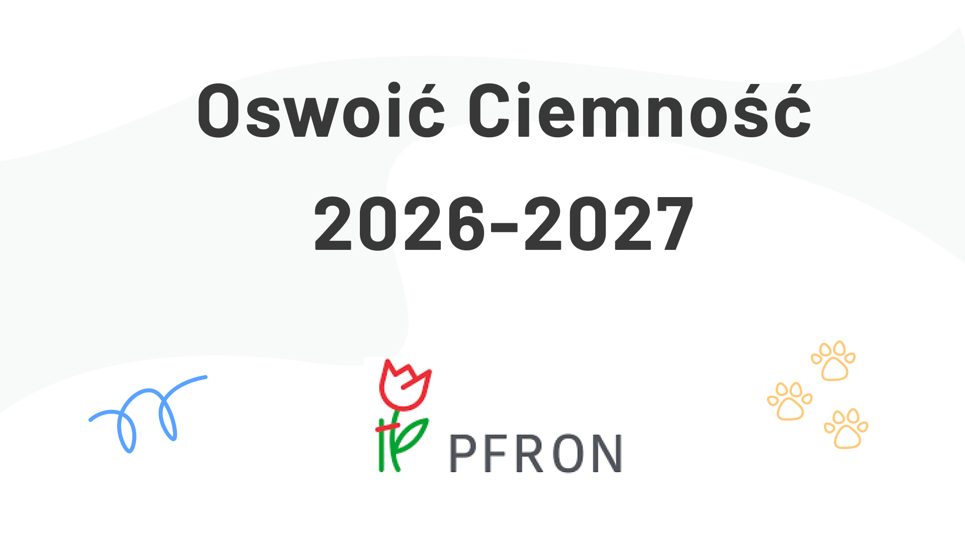 Oswoić Ciemność 2026-2027